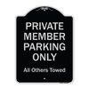 Signmission Designer Series-Private Member Parking Only All Others Towed, 24" x 18", BS-1824-9919 A-DES-BS-1824-9919